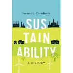 SUSTAINABILITY: A HISTORY