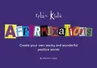 Relax Kids: Affirmixations – Make up your own amavulous and incrediful affirmat…