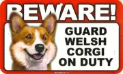 BEWARE! GUARD WELSH CORGI ON DUTY SIGN - NEW & UNUSED