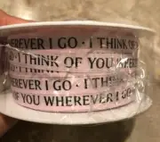 Pink Wrapping Ribbon - I Think Of You Wherever I Go