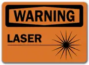 Warning Sign - Laser - 10" x 14" OSHA Safety Sign