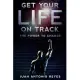 Get Your Life on Track: The Power to Change