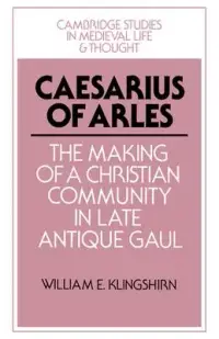 在飛比找博客來優惠-Caesarius of Arles: The Making