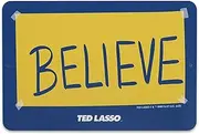 Ted Lasso Believe Metal Sign - Small Ted Lasso Sign for Man Cave, Office or Bedroom