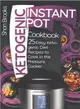 Ketogenic Instant Pot Cookbook ― 25 Easy Ketogenic Diet Recipes to Cook in the Pressure Cooker