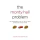 The Monty Hall Problem: The Remarkable Story of Math’s Most Contentious Brain Teaser