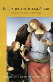 Education for Special Needs: The Curative Education Course by Rudolf Steiner (En
