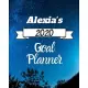 Alexia’’s 2020 Goal Planner: 2020 New Year Planner Goal Journal Gift for Alexia / Notebook / Diary / Unique Greeting Card Alternative