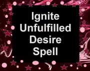 Ignite Unfulfilled Desire Spell - Pagan Magick Spells