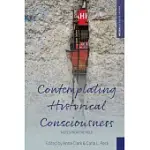 CONTEMPLATING HISTORICAL CONSCIOUSNESS: NOTES FROM THE FIELD