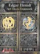 在飛比找三民網路書店優惠-Edgar Brandt: Art Deco Ironwor