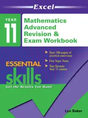 Excel Essential Skills: Revision & Exam Workbook Mathematics Advanced Year 11