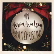 Aaron Watson An Aaron Watson Family Christm CD