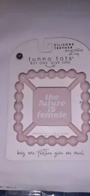 Tunno Tots Pink Silicone Teether BPA PVC Free The Future is Female Free Shipping