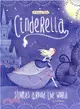 Cinderella Stories Around the World ─ 4 Beloved Tales