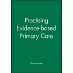 PRACTISING EVIDENCE-BASED PRIMARY CARE