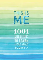 This is Me: 1001 Questions to Learn More About Yourself by Editors of Chartwell