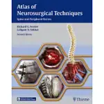 ATLAS OF NEUROSURGICAL TECHNIQUES: SPINE AND PERIPHERAL NERVES