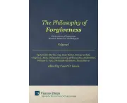 Philosophy of Forgiveness - Volume I: Explorations of Forgiveness: Personal, Relational, and Religious