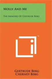 Molly And Me: The Memoirs Of Gertrude Berg (Paperback or Softback)