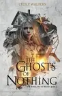 Cecily Walters The Ghosts of Nothing (Paperback) (US IMPORT)