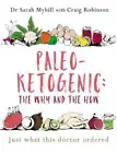 Sarah Myhill Craig Robinson Paleo-Ketogenic: The Why and the How (Paperback)