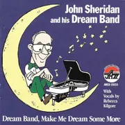 Arbors Records Dream Band, Make Me Dream So - John His Dream Band Sheridan CD