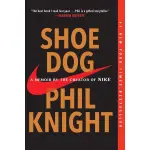 SHOE DOG: A MEMOIR BY THE CREATOR OF/PHIL KNIGHT ESLITE誠品