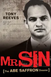 NEW BOOK Mr Sin - The Abe Saffron dossier by Reeves, Tony (2007)