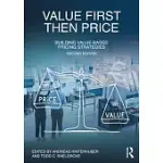 VALUE FIRST, THEN PRICE: BUILDING VALUE-BASED PRICING STRATEGIES