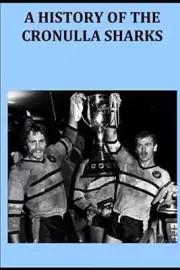 CRONULLA SHARKS HISTORY NRL RUGBY BOOK, BEST SELLER, NEW,BARGAIN,4