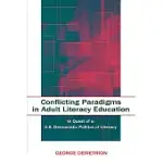 CONFLICTING PARADIGMS IN ADULT LITERACY EDUCATION: IN QUEST OF A U.S. DEMOCRATIC POLITICS OF LITERACY