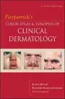 Fitzpatrick's Color Atlas and Synopsis of Clinical Dermatology: Fifth Edition