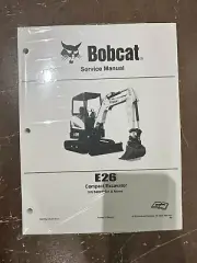 Bobcat E26 Excavator Service Manual Shop Repair Book Part Number # 7348752