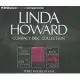 Linda Howard Compact Disc Collection: Cry No More / Kiss Me While I Sleep / Cover of Night