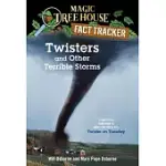 TWISTERS AND OTHER TERRIBLE STORMS: A NONFICTION COMPANION TO MAGIC TREE HOUSE #23: TWISTER ON TUESDAY