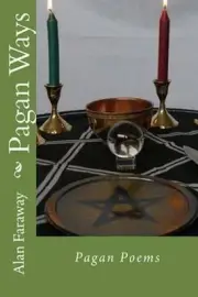 Pagan Ways: Pagan Poems by Alan Faraway (English) Paperback Book