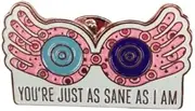 [Pinstant] Luna Glasses Don't Worry You're Just as Sane as I Am Magic School Witches Wizards Wizard 1.1" Enamel Pin Badge, 1.1 Inches, Enamel, enamel