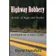 Highway Robbery: A Tale of Rage and Riches