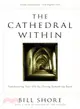 The Cathedral Within ─ Transforming Your Life by Giving Something Back