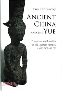 在飛比找三民網路書店優惠-Ancient China and the Yue ― Pe