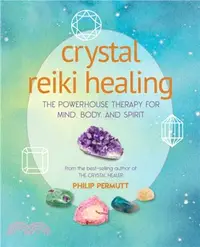 在飛比找三民網路書店優惠-Crystal Reiki Healing