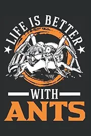 Ants Notebook: Life Is Better With Ant's Ants Fire / 6x9 Inches / 120 ruled Sites