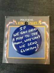 Political Americana If We Can Send A Man To The Moon, Why Can't We Send Clinton?