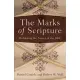 The Marks of Scripture: Rethinking the Nature of the Bible