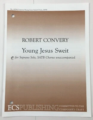 Young Jesus Sweit SATB Chorus Unaccompanied Piano Sheet Music Robert Convery ECS