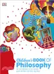 Children's Book of Philosophy ─ An Introduction to the World's Great Thinkers and Their Big Ideas
