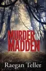 Murder in Madden (Enid Blackwell) by Teller, Raegan