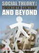 SOCIAL THEORY IN THE TWENTIETH CENTURY AND BEYOND 2E