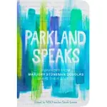 PARKLAND SPEAKS: SURVIVORS FROM MARJORY STONEMAN DOUGLAS SHARE THEIR STORIES